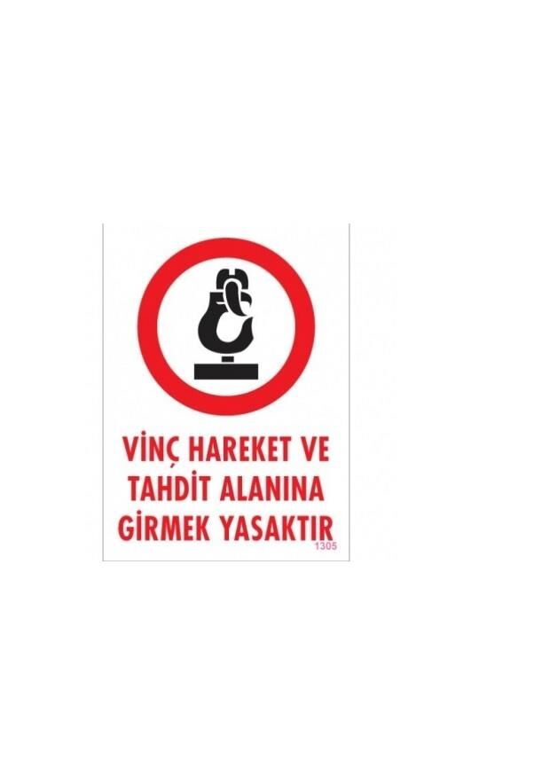 Uyarı Levhası Vinç Hareket ve Tehdit Alanına Girmek Yasaktır ''1305''