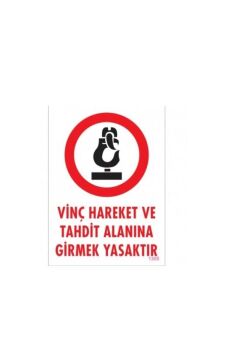 Uyarı Levhası Vinç Hareket ve Tehdit Alanına Girmek Yasaktır ''1305''