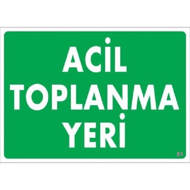 Uyarı Levhası Acil Toplanma Yeri ''51''