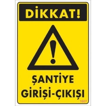 Uyarı Levhası Şantiye Giriş-çıkışı  ''1607''