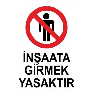 Uyarı Levhası İnşaata Girmek Yasaktır ''1482''