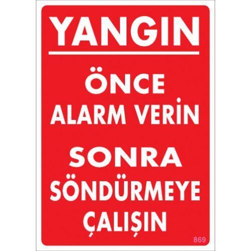 Uyarı Levhası Önce Alarm Verin Sonra Söndürmeye Çalışın ''869''