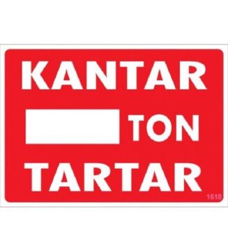 Uyarı Levhası Kantar Ton Tartar ''1618''