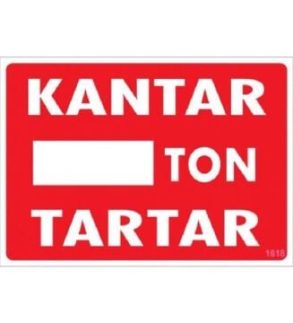 Uyarı Levhası Kantar Ton Tartar ''1618''