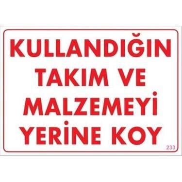 Uyarı Levhası Kullandığın Takım Ve Malzemeyi Yerine Koy ''233''