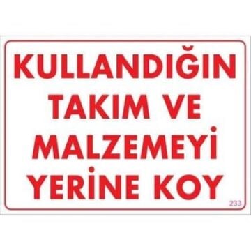 Uyarı Levhası Kullandığın Takım Ve Malzemeyi Yerine Koy ''233''