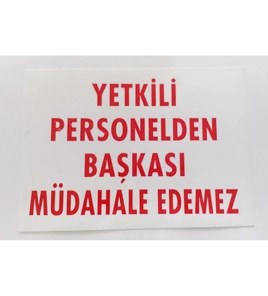 Uyarı Levhası Yetkili Personelden Başkası Müdahale Edemez ''303''