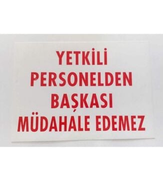 Uyarı Levhası Yetkili Personelden Başkası Müdahale Edemez ''303''