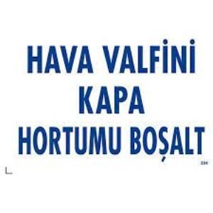 Uyarı Levhası Hava Valfini Kapa ''234''
