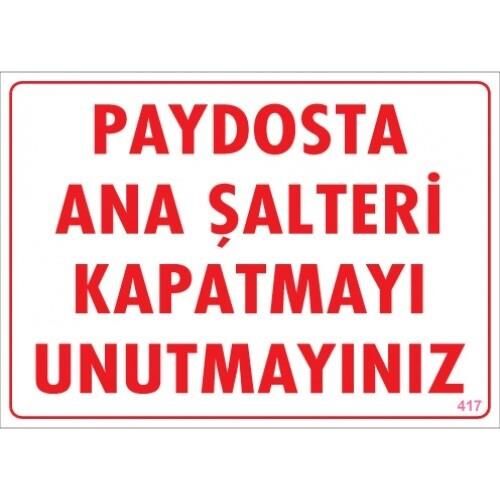 Uyarı Levhası Paydosta Ana Şalteri Kapatmayı Unutmayınız ''417''