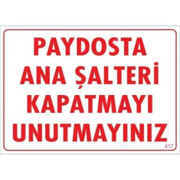 Uyarı Levhası Paydosta Ana Şalteri Kapatmayı Unutmayınız ''417''