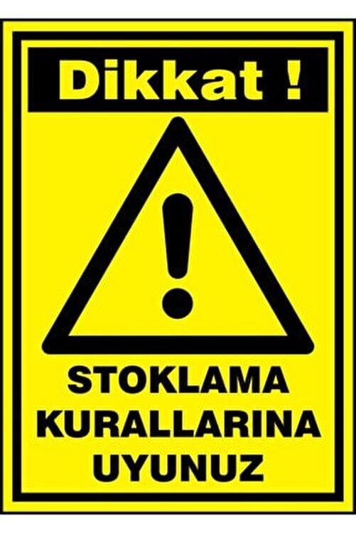 Uyarı Levhası Stoklama Kurallarına Uyunuz ''601''