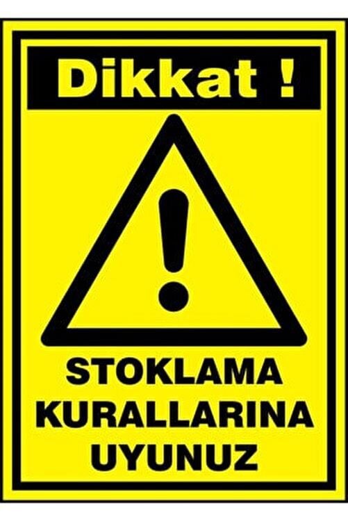 Uyarı Levhası Stoklama Kurallarına Uyunuz ''601''