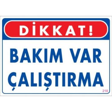 Uyarı Levhası Bakım Var Çalıştırma ''218''