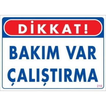 Uyarı Levhası Bakım Var Çalıştırma ''218''