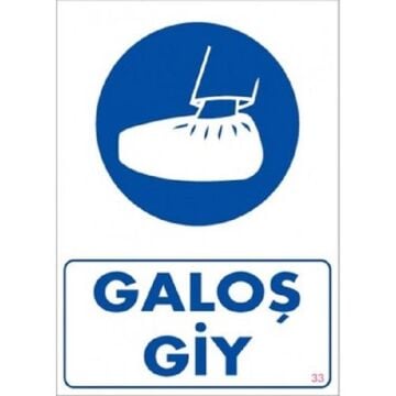 Uyarı Levhası Galoş Giy ''33''