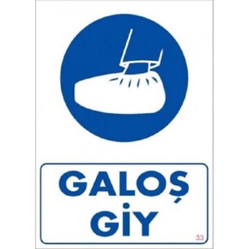 Uyarı Levhası Galoş Giy ''33''