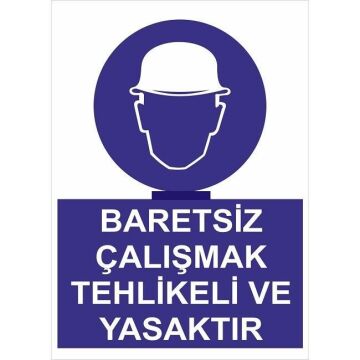 Uyarı Levhası Baretsiz Çalışmak Tehlike Ve Yasaktır ''24''