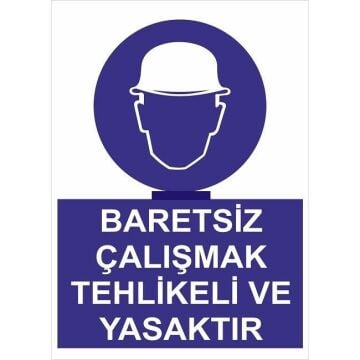 Uyarı Levhası Baretsiz Çalışmak Tehlike Ve Yasaktır ''24''
