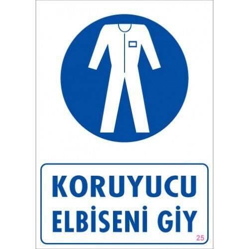 Uyarı Levhası Koruyucu Elbiseni Giy ''25''