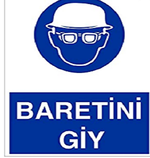 Uyarı Levhası Baretini Giy ''23''