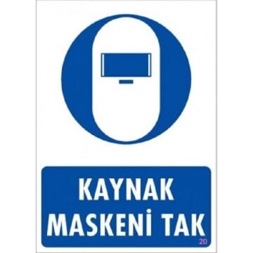 Uyarı Levhası Kaynak Maskesini Tak ''20''