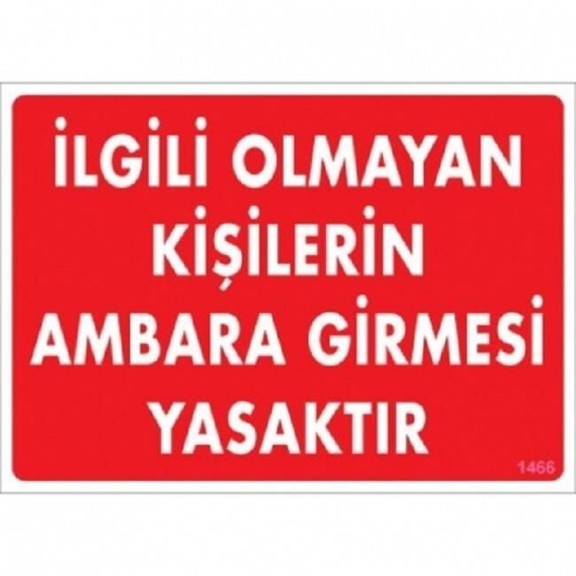Uyarı Levhası İlgili Olmayan Kişilerin Ambara Girmesi Ya