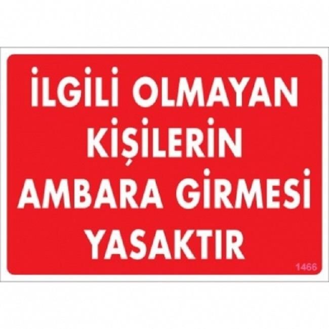 Uyarı Levhası İlgili Olmayan Kişilerin Ambara Girmesi Ya