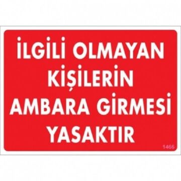 Uyarı Levhası İlgili Olmayan Kişilerin Ambara Girmesi Ya