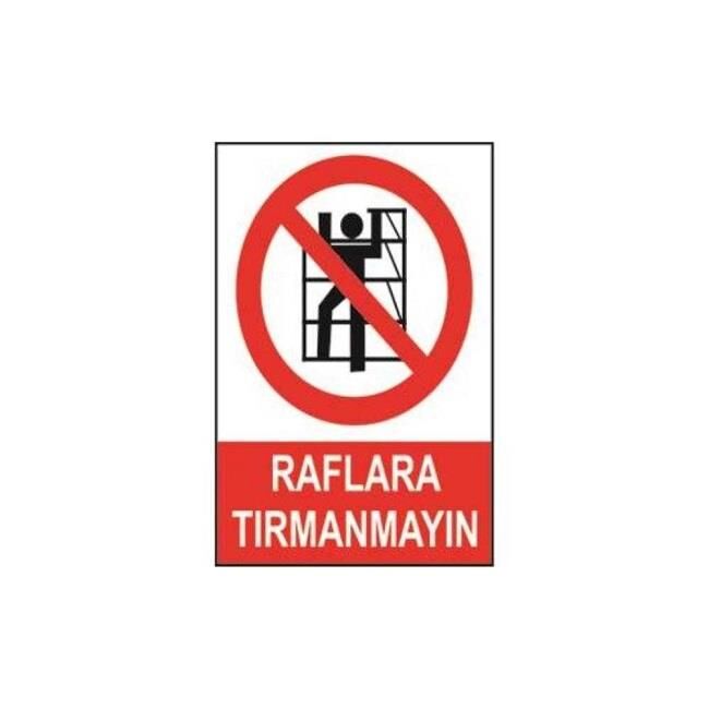 Uyarı Levhası Raflara Tırmanmayın ''604''
