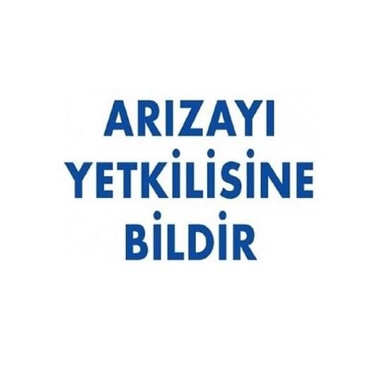 Uyarı Levhası Arızayı Yetkilisine Bildir ''315''