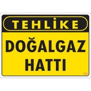 Uyarı Levhası Doğalgaz Hattı ''753''