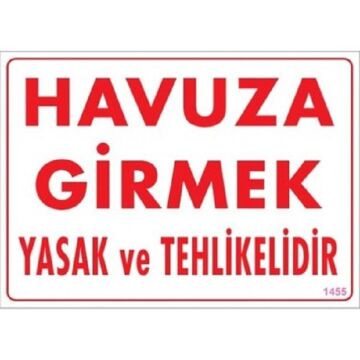 Uyarı Levhası Havuza Girmek Yasak Ve Tehlikelidir ''1455''