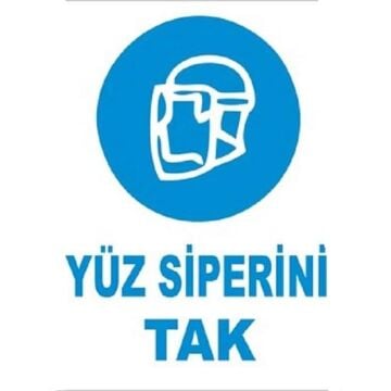 Uyarı Levhası Yüz Siperini Tak ''4''