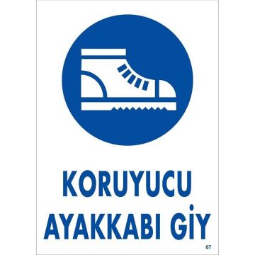 Uyarı Levhası Koruyucu Ayakkabı Giy ''7''