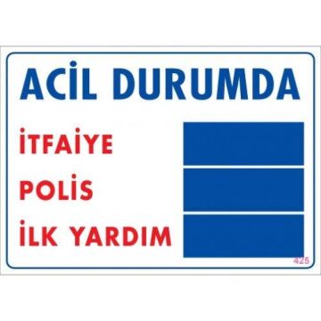 Uyarı Levhası Acil Durumda İtfaiye Polis İlk Yardım ''425''