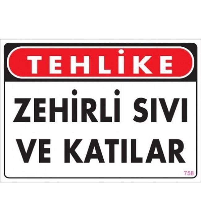 Uyarı Levhası Zehirli Sıvı Katılar ''758''