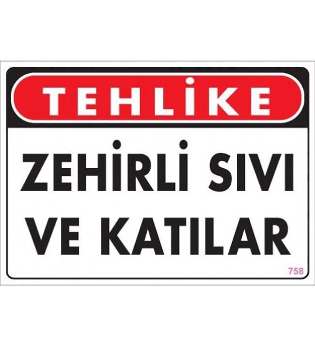 Uyarı Levhası Zehirli Sıvı Katılar ''758''