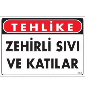 Uyarı Levhası Zehirli Sıvı Katılar ''758''