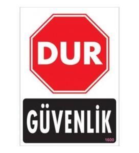 Uyarı Levhası Dur Güvenlik ''1600''