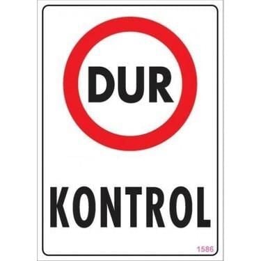 Uyarı Levhası Dur Kontrol ''1586''