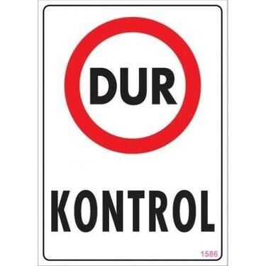 Uyarı Levhası Dur Kontrol ''1586''