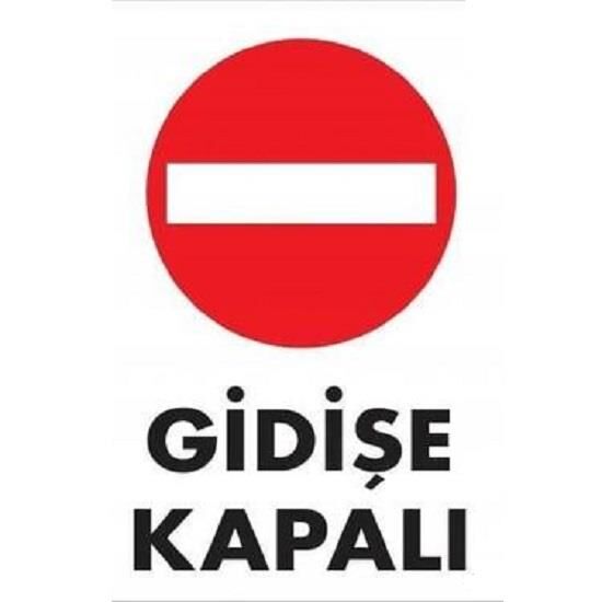 Uyarı Levhası Gidişe Kapalı ''1588''