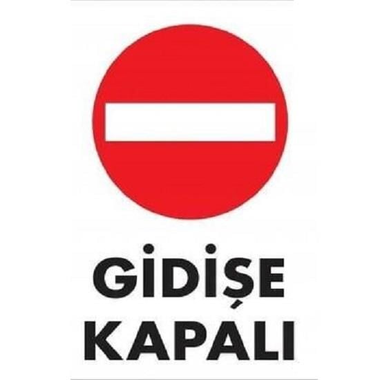 Uyarı Levhası Gidişe Kapalı ''1588''