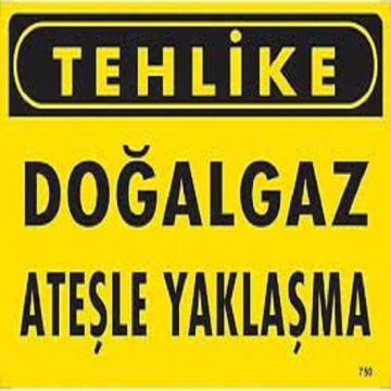 Uyarı Levhası Doğalgaz Ateşle Yaklaşma ''750''
