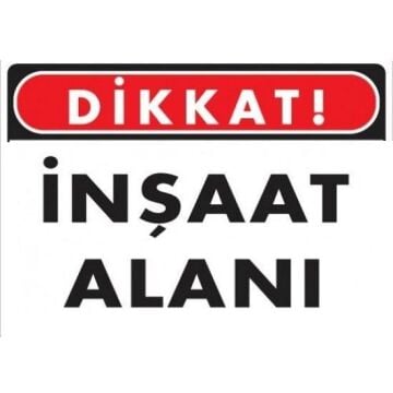 Uyarı Levhası İnşaat Alanı ''1410''