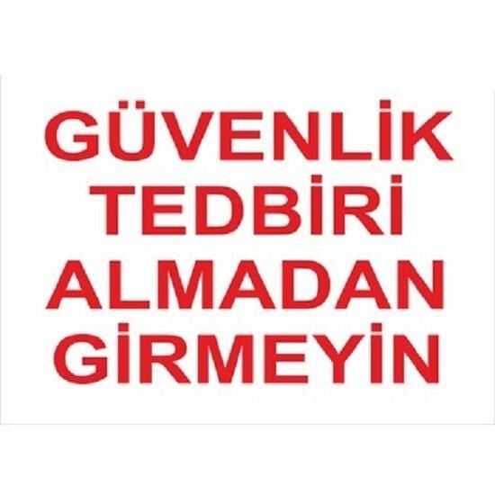 Uyarı Levhası Güvenlik Tedbiri Almadan Girmeyiniz ''1412''