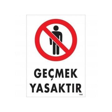 Uyarı Levhası Geçmek Yasaktır ''1485''