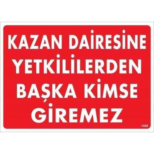 Uyarı Levhası Kazan Dairesine Yetkililerden Başkası Gire