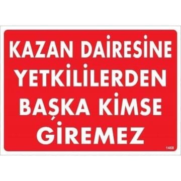 Uyarı Levhası Kazan Dairesine Yetkililerden Başkası Gire